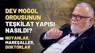 Dev Moğol Ordusunun Teşkilat Yapısı Nasıldı? Noyanlar, Mareşaller, Doktorlar..