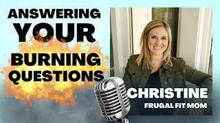 Q&A with Christine: How do I do it all? Frugal Fit Mom Podcast