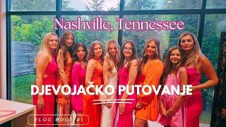 Sestrino Djevojacko Veče +HOUSE TOUR KUĆE u Nashvillu \\ +PRVI DAN U GRADU MUZIKE  U AMERICI Vlog#1