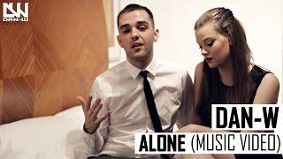 Dan-W - Alone (Music Video)