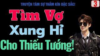 [ Tập 3 ] Tìm Vợ Xung Hỉ Cho Thiếu Tướng! - MC Thanh Hằng