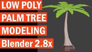 Blender 2.8x Low Poly Palm Tree Modeling (easily)