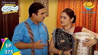 Taarak Mehta Ka Ooltah Chashmah - Episode 375 - Full Episode