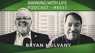 Family Banking & IBC® - Bryan Mulvany - (BWL POD #0051)