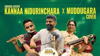 Kannaa Nidurinchara x Muddugare | Indosoul Mixtape | Baahubali 2