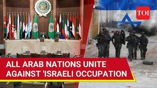 Big Action Against Israel By Saudi, 21 Arab Nations Over Palestine's Occupation, Jewish Settlements