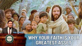 Why Your Faith is Your Greatest Asset