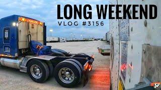 LONG WEEKEND | My Trucking Life  | Vlog #3156