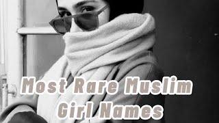 Most Rare Muslim Girl Names | Samosaya