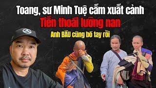 ANH BÁU CŨNG ĐẾN BÓ TAY, Không Thể Cứu Được MINH TUỆ Nữa, Bây Tiến Thoái Lưỡng Nan