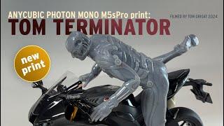 Testing the ANYCUBIC PhotonMonoM5sPro with my TOM TERMINATOR