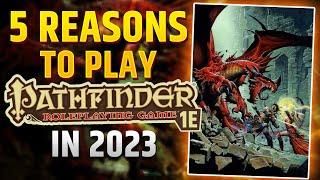 5 Reasons to Play Pathfinder 1E in 2023