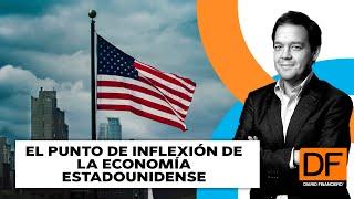 DF En Infinita: El punto de inflexión de la economía estadounidense