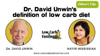 Dr. David Unwin's definition of low carb diet