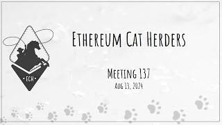 Ethereum Cat Herders Meeting 137