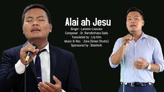 Lammin Lianzaw || Alai ah Jesu || Video Processed at RB Media