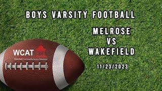 2023 Thanksgiving Day Game - Melrose vs. Wakefield - November 23rd, 2023