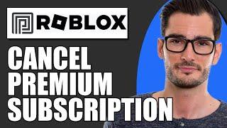 How To Cancel Roblox Premium Subscription 2024