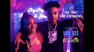 Chay - Chay's  Best Sweet 16 EVER x Luh Kel x Remy Ma x Safaree & Kel Mitchell filmed by El Dattio