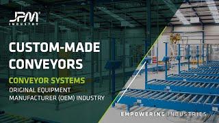 JPM Industry - Custom-Made Solution - Conveyor Systems