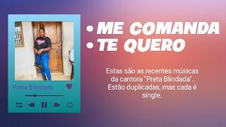 Preta Blindada - Me Comanda | Te Quero (Áudios Oficiais)