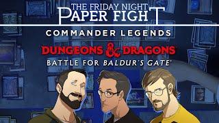 Commander Legends: Battle for Bauldur's Gate Sealed || Friday Night Paper Fight 2023-05-05