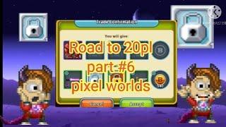 Road to 20pl part #6 | pixel worlds | #pixelworlds