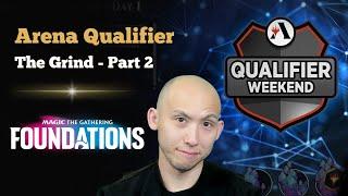 The GRIND - Part 2 | Arena Qualifier | MTG Foundations Sealed | MTG Arena