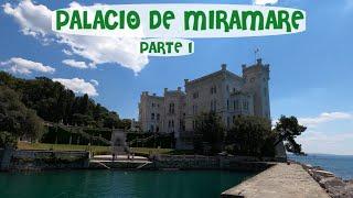 MIRAMARE PALACE, The dream of EMPEROR MAXIMILIAN OF MEXICO (1/2)