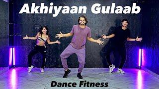 Akhiyaan Gulaab | Dance Fitness | Shahid-Kriti | #akshayjainchoreography #ajdancefit #akhiyaangulaab