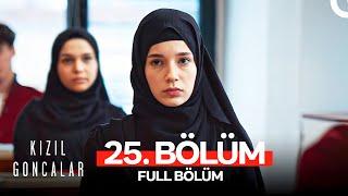 Kızıl Goncalar 25. Bölüm