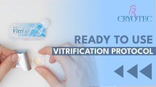 Cryotec Ready to Use (RtU) Protocol | Vitrification (English)