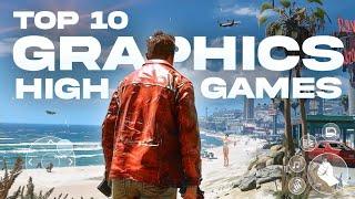 Top 10 New HIGH GRAPHICS Games for Android & iOS of 2024 | New Android Games 2024