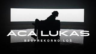 ACA LUKAS - BESPREKORNO LOŠ (OFFICIAL VIDEO)