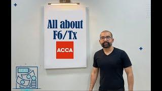 Complete Guide to F6/TX ACCA Exam Difficulty, Teaching Techniques, Benefits & Results Must Know Tips