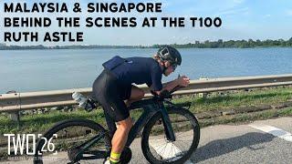 Malaysia & Singapore | Behind the scenes at the t100 | A heat camp in Asia