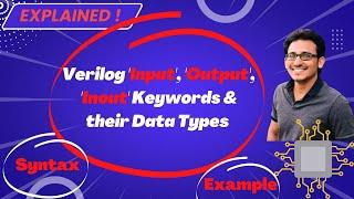 Explained - Verilog Input/Output/Inout Keywords and their Data Types | VLSI Excellence | Do  & 
