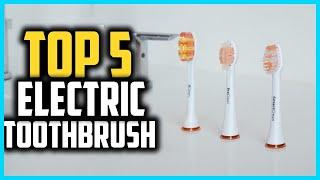 Top 5 Best Electric Toothbrush Review in 2024