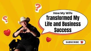 How My Wife Transformed My Life and Business Success #podcast #wife #success #transformation