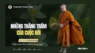 Những Thăng Trầm Của Cuộc Đời | Thầy Minh Niệm | Phúc Tịnh