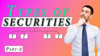 Types of Securities | What are the four types of securities | Tax Lama | part - 2