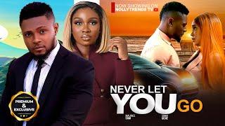 NEVER LET YOU GO - Sonia Uche, Maurice Sam | Nigerian Movies