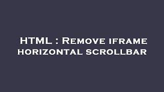 HTML : Remove iframe horizontal scrollbar