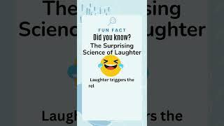 The Surprising Science of Laughter