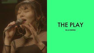 BLU-SWING LIVE "THE PLAY" SUMMER【4K】