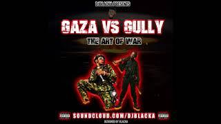 DJBLACKA - #GULLY VS #GAZA | THE ART OF WAR [ PROMOTIONAL USE ONLY ]