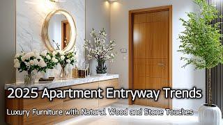 2025 Apartment Entryway Trends: Luxury Furniture with Natural Wood and Stone Touches