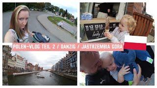 URLAUB IN POLEN / TEIL 2 / GROSSFAMILIE / DANZIG / ESSEN GEHEN