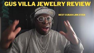 Handcrafted Jewelry Review - Gus Villa Jewelry  Cuban Link Chain - Is It Worth It?