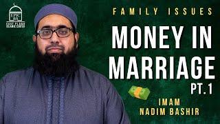 Money in Marriage Pt. 1 | Fajr Khatira | Imam Nadim Bashir